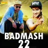 About Badmash 22 Song